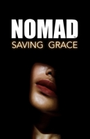 Nomad Saving Grace B0F89ZH2TX Book Cover