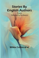 Stories By English Authors: France (Selected by Scribners) 9362510340 Book Cover