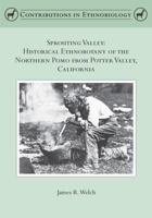 Sprouting Valley: Historical Ethnobotany of the Northern Pomo from Potter Valley, California 0988733021 Book Cover