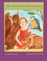 The Little Strawberry Fairy: A Bedtime Story 1544023774 Book Cover