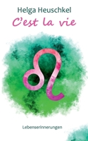 C'est la vie: Lebenserinnerungen 3753425117 Book Cover