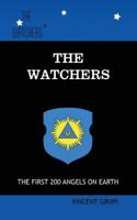 The Watchers: The First 200 Angels on Earth 1500604046 Book Cover