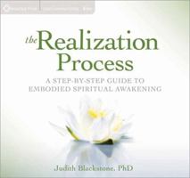 The Realization Process: A Step-by-Step Guide to Embodied Spiritual Awakening 1604075716 Book Cover