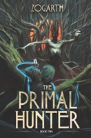 The Primal Hunter 2: A LitRPG Adventure B0B3JXVWJF Book Cover