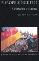 Europe since 1945: A Concise History 0312084366 Book Cover