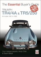 Triumph TR4/4A & TR5/250 - All Models 1961 to 1968 1787112853 Book Cover
