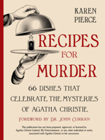 Recipes for Murder: 66 Dishes That Celebrate the Mysteries of Agatha Christie 1682687783 Book Cover