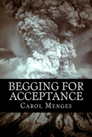 Begging for Acceptance 1533664366 Book Cover
