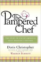 The Pampered Chef: The Story of One of America's Most Beloved Companies 0385515359 Book Cover