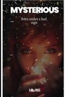 MYSTERIOUS: Born under a bad sign B0BJTJ34H3 Book Cover