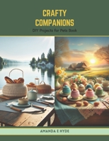 Crafty Companions: DIY Projects for Pets Book B0CTYRQ2YS Book Cover