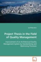 Projektarbeit im Qualitätsmanagement: Improvement of an architectural Quality Management System by standardizing and optimizing Processes 3639013182 Book Cover