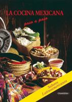 Cocina Mexicana Paso a Paso, LA / Mexican Cooking Step By Step (Sabores Latinoamericanos) 9583005932 Book Cover