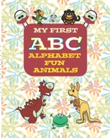 My first ABC animal alphabet fun: Fun Activity Book with Letters, Shapes, Colors, and Animals Book for kids ages 3-6 year Learn the English Alphabet from A to Z B08BF44PD8 Book Cover