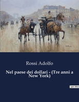 Nel paese dei dollari - (Tre anni a New York) B0CFZQXNKY Book Cover