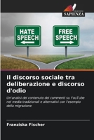 Il discorso sociale tra deliberazione e discorso d'odio (Italian Edition) 6208582822 Book Cover