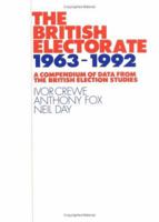 The British Electorate, 1963-1992: A Compendium of Data from the British Election Studies 0521499658 Book Cover