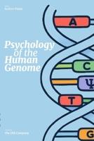 Psychology of the Human Genome: Decoding Identity, Emotion, and Mental Health in the Age of Genetics B0FJYCLH2X Book Cover