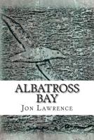 Albatross Bay 1493599127 Book Cover