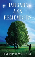 Barbara Ann Remembers: Recounting the goodness of God. 1662880065 Book Cover