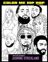COLOR ME HIP HOP : SECOND EDITION: COLORING FOR THE CULTURE 1689346515 Book Cover