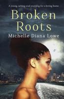 Broken Roots 1539567370 Book Cover