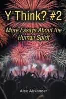 Y'Think? #2: More Essays About the Human Spirit B0FN27N9HY Book Cover