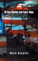 Of Sea Stories and Fairy Tales: The Time Before the USS Hoquiam Pf-5 149073547X Book Cover