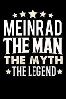 Notizbuch: Meinrad The Man The Myth The Legend (120 karierte Seiten als u.a. Tagebuch, Reisetagebuch f�r Vater, Ehemann, Freund, Kumpe, Bruder, Onkel und mehr) 1710062630 Book Cover