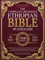 The Complete Orthodox Ethiopian Bible in English: A Comprehensive Collection of Scriptures and Apocrypha Including the Book of Enoch, Ezras and Other Ancient Sacred Texts 9378712770 Book Cover