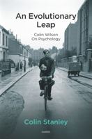 An Evolutionary Leap: Colin Wilson on Psychology 178220444X Book Cover