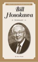 Bill Hosokawa: Journalist (Great Lives in Colorado History) (Great Lives in Colorado History / Personajes Importantes De La Historia De Colorado) 0865411581 Book Cover