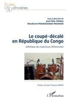Le coupé-décalé en République du Congo. Esthétique des trajectoires différenciées (Études Africaines) (French Edition) 2343228116 Book Cover