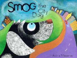 Smog the City Dog 0811835510 Book Cover