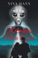 Relentless Alien Eyes 1483462188 Book Cover