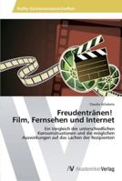 Freudentränen! Film, Fernsehen und Internet 3639464559 Book Cover