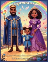 The Royal World of Autism B0GV1Y35GN Book Cover