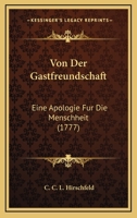 Von Der Gastfreundschaft: Eine Apologie Fur Die Menschheit (1777) 1166165396 Book Cover
