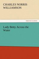 Lady Betty Across the Water 1523709014 Book Cover