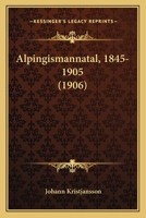 Alpingismannatal, 1845-1905 (1906) 1147637148 Book Cover