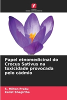 Papel etnomedicinal do Crocus Sativus na toxicidade provocada pelo cádmio 6206271552 Book Cover