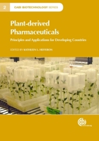 Plant-Derived Pharmaceuticals: Principles and Applications for Developing Countries 1780643438 Book Cover