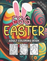 Easter Egg Coloring Book: Adult Coloring Book B0BW1YLVGY Book Cover