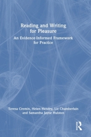 Reading and Writing for Pleasure: An Evidence-Informed Framework for Practice 1032874260 Book Cover