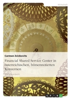 Financial Shared Service Center in Osterreichischen, Borsennotierten Konzernen 3638709744 Book Cover