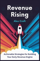 Revenue Rising B0F626P5PJ Book Cover