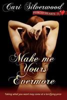 Make Me Yours Evermore 1494709783 Book Cover