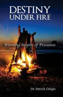 Destiny Under Fire 0998792349 Book Cover