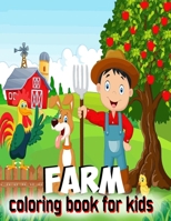 Farm Coloring Book For Kids: Farmyard and Farm Animals Colouring Book for Toddlers and Younger Kids Ages (6-12), (8-14) Gifts For Christmas/Birthday/Thanksgiving. Book Size 8.5x 11 167412287X Book Cover