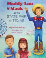 Maddy Lou and Mack at the State Fair of Texas 1612549616 Book Cover